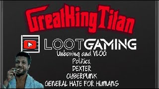 Another LootCrate and Vlog thing.