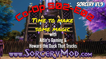 Co-op S02 E02 - Making Magic  - Sorcery - A21 7DTD - Sorcery Mod - v1.93