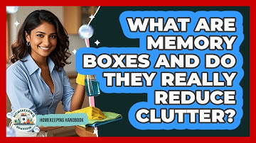 What Are Memory Boxes And Do They Really Reduce Clutter? - Homekeeping Handbook