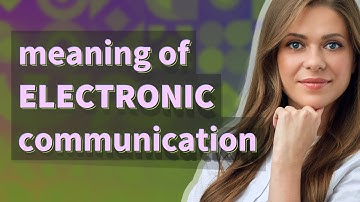 Electronic communication | meaning of Electronic communication