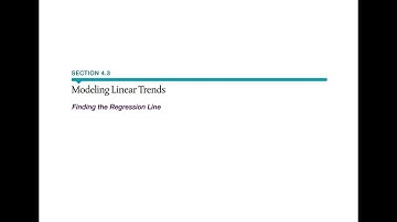 4.3 Modeling Linear Trends - Finding the Regression Line