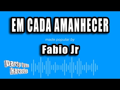 Video thumbnail for Fabio Jr - Em Cada Amanhecer
