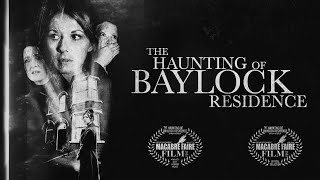 The Haunting Of Baylock Residence (Haunted House/Ghost/Scary Film) The Haunting Of Baylock Residence (Haunted House/Ghost/Scary Film)