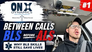 BLS Before ALS Don t Skip the Basics Between Calls