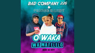 O Waka Wa Mafelelo (feat. Bad Company 226)