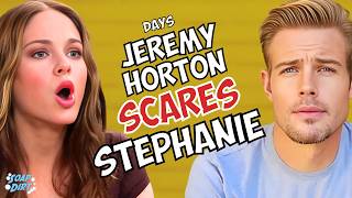 Days of our Lives: Stephanie Freaks Out - Jeremy Horton Returns | Soap Dirt