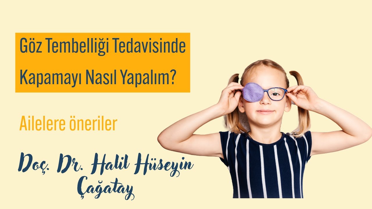 Göz tembelliğinde kapamayı nasıl yapalım? (ailelere öneriler)