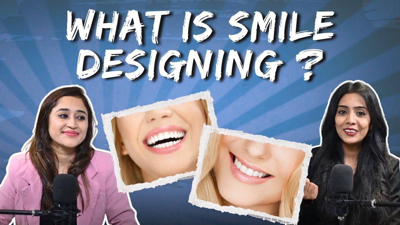 What is Smile Designing? The Latest Trend in Dental Aesthetics | 