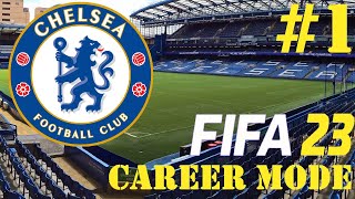 FIFA 23 CHELSEA CAREER MODE | EP1 | LET'S GO!!