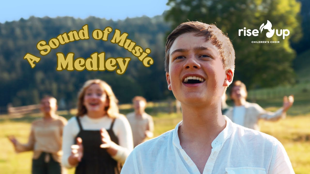 The Sound of Music in Austria (Medley) | Rise Up Children's Choir