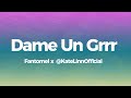 Fantomel X â ª KateLinnOfficialâ Dame Un Grrr Lyrics Fantomel X â ª KateLinnOfficialâ Dame Un Grrr Lyrics