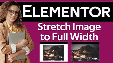 Hoe je de afbeelding uitrekt tot de volledige breedte op een Elementor WordPress-site