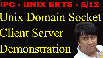 5/12 Unix Domain sockets Client Server Demo | Udemy Courses | Linux IPC | Socket Programming