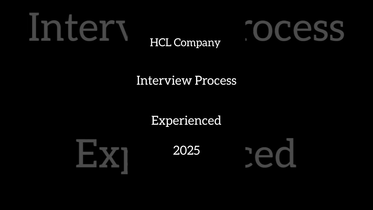 HCL Company Interview Process for Experienced 2025 