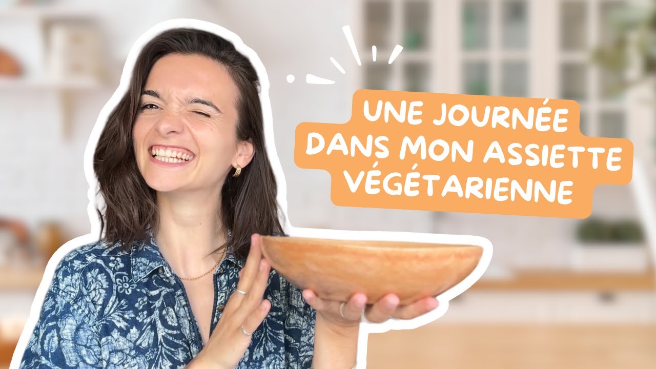 Une journée dans mon assiette végé & protéinée 💪