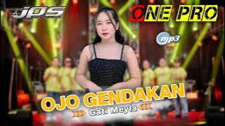 OJO GENDAAN GATI MAILA ONE PRO