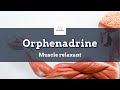 #orphenadrine | Uses, Dosage, Side Effects & Mechanism | Norgesic