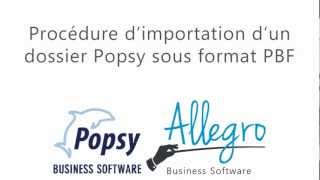 Procédure d'importation d'un dossier Popsy sous format PBF