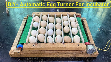 How to Make AUTOMATIC EGG TURNER at home - EGG Turner INCUBATOR