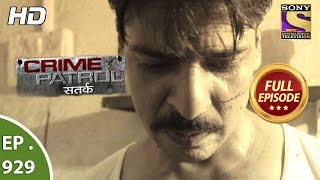 Crime Patrol Satark - Ep 929 - Full Episode - 17th June, 2018