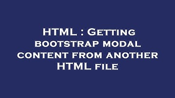 HTML : Getting bootstrap modal content from another HTML file