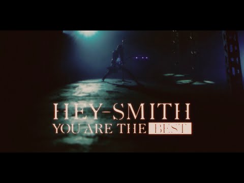 HEY-SMITH「You Are The Best」Music Video