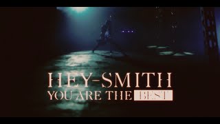 HEY-SMITH「You Are The Best」