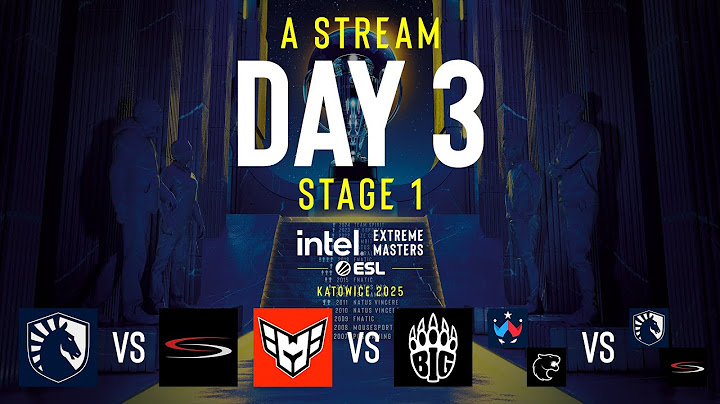 IEM Katowice 2025 - Day 3 - Stream A - FULL SHOW