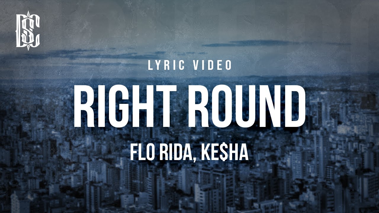 Flo Rida feat Keha   Right Round  Lyrics