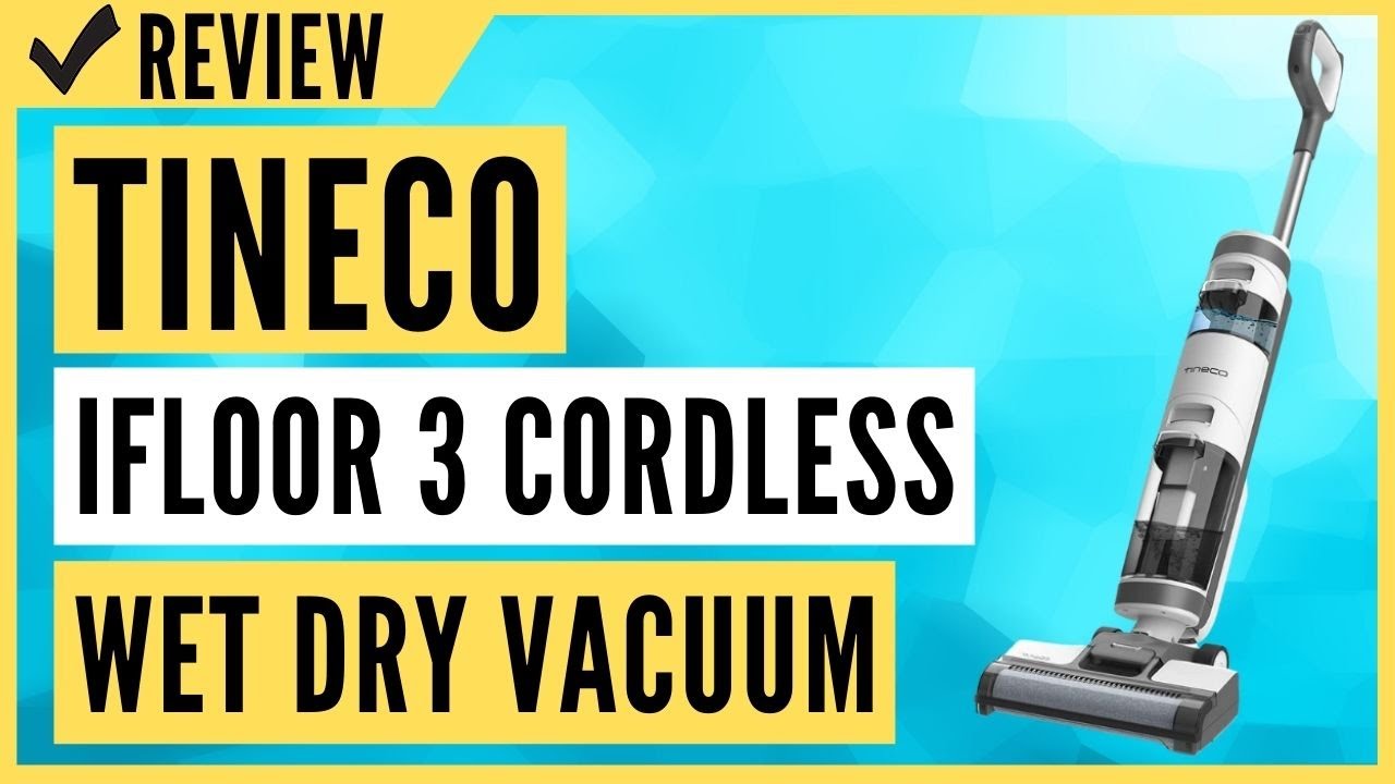 Tineco iFLOOR 3 Cordless Wet Dry Vacuum Cleaner Review YouTube