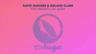 David Harness \u0026 Roland Clark – The Deejay's An Alien (Rocco Supernova Remix)
