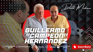 GUILLERMO 'CAMPEÓN' HERNÁNDEZ | DEBUTÉ SIN haber ENTRENADO NUNCA con ELLLOS | en LA ENTREVISTA