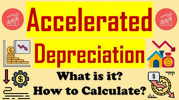 Accelerated Depreciation: What Is It, How to Calculate It in Accounting and Finance