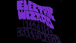 Electric Wizard - Legalize Drugs & Murder (2012)(EP)