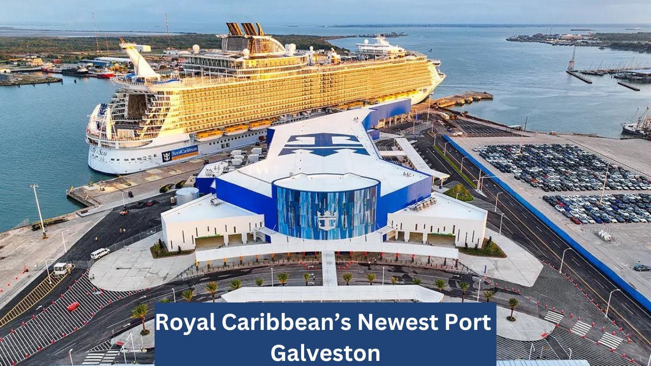 Ultimate Walkthrough of Royal Caribbean’s Galveston Cruise Ship Terminal Port