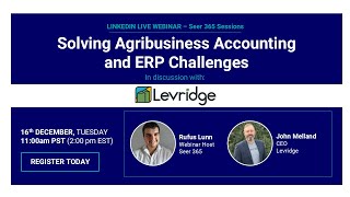 Seer 365 Sessions: Solving Agribusiness Accounting and ERP Challenges