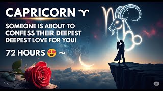 CAPRICORN ♑ SOMEONE IS ABOUT TO CONFESS THEIR DEEPEST LOVE FOR YOU! 72 HOURS 😍 #tarot
