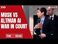 Musk vs Altman | OpenAI CEO Testifies in Explosive AI Court Battle | AI War in Court | N18G