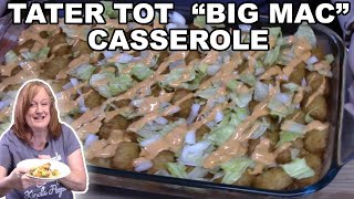 Tater Tot Big Mac Cerole, Mcdonalds Big Mac Flavors