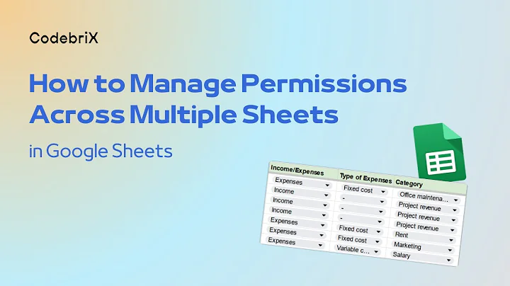 Google Sheets: How to Manage Permissions Across Multiple Sheets