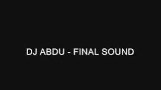 DJ ABDU - Final Sound