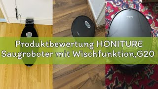 Produktbewertung HONITURE Saugroboter mit Wischfunktion,G20 Pro Staubsauger Roboter mit 4500Pa Stark