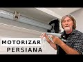 PERSIANAS MOTORIZADAS  - Cómo motorizar persianas FÁCIL