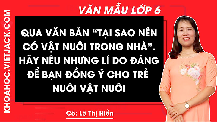 Soạn văn tại sao nên có vật nuôi trong nhà