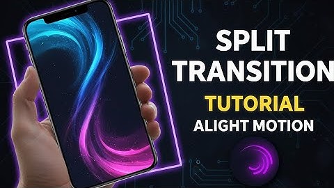 Split transition tutorial in alight motion