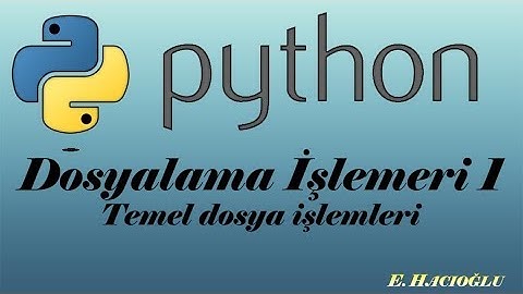 Python Ders #21: Dosyalama işlemleri 1