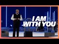 I Am With You | Dutch Sheets