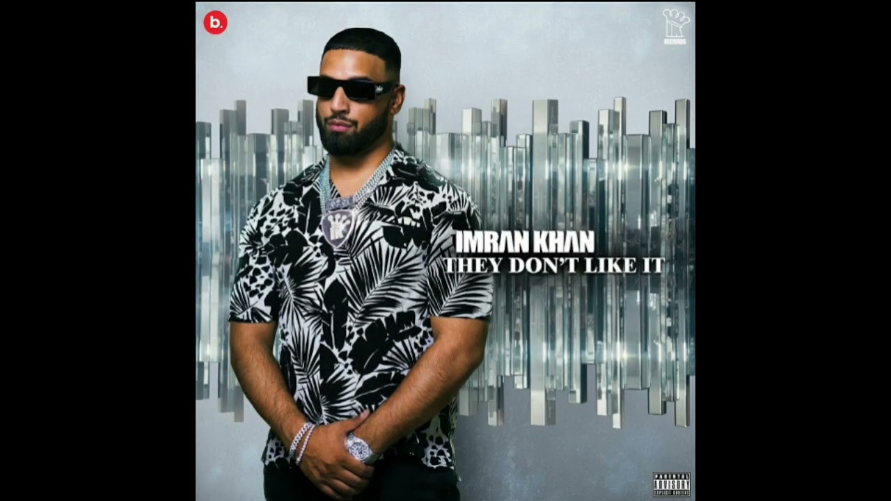 They don't like it- Imran Khan (official audio)