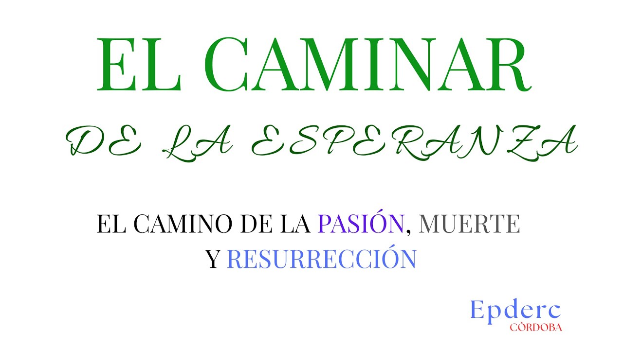 EL CAMINAR DE LA ESPERANZA. #1 (Parte 1).