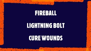 Unconventional Spell Uses for Fireball, Lightning Bolt, and Cure Wounds. Dungeons and Dragons 5E.